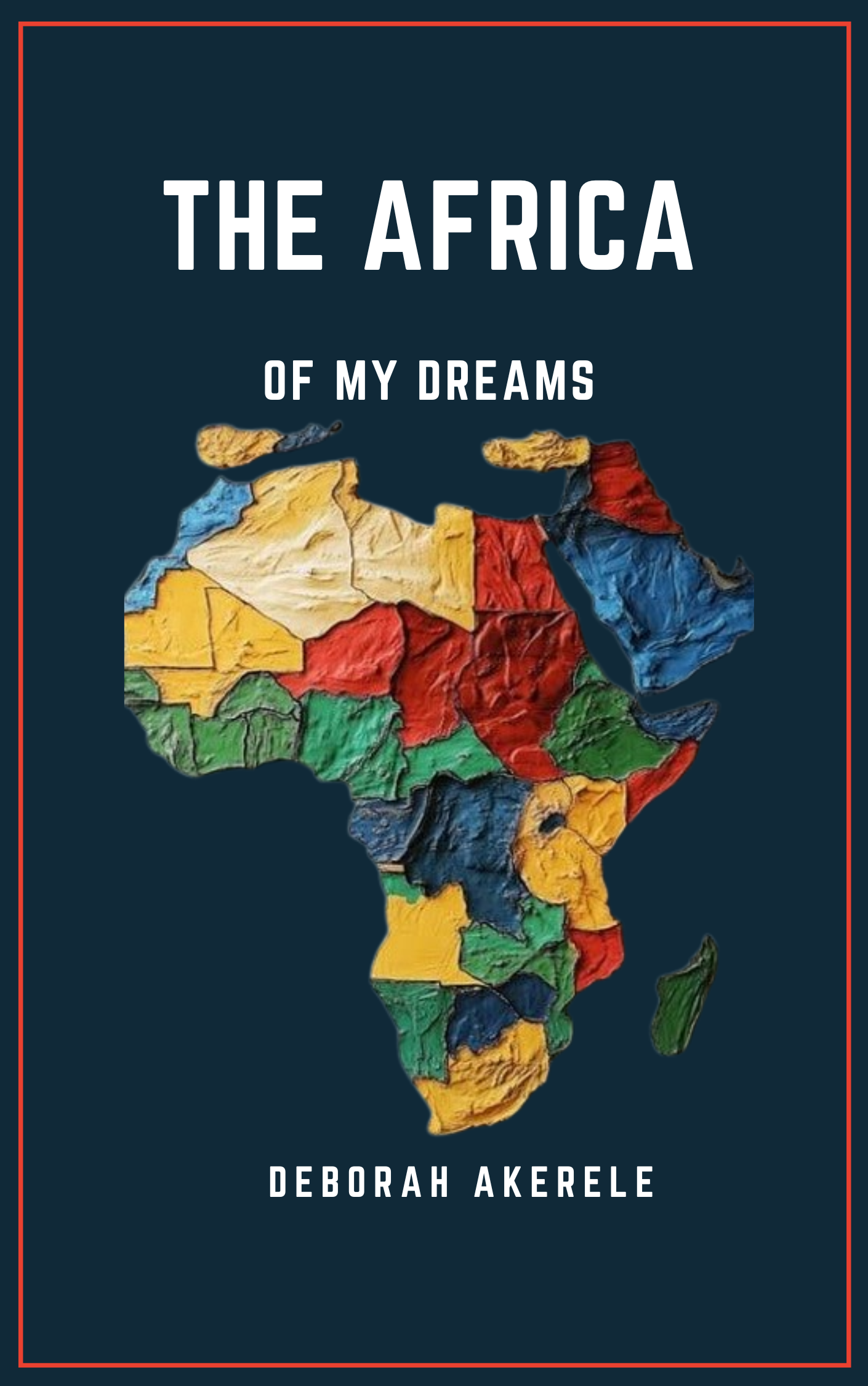 THE AFRICA OF MY DREAMS book by Deborah Akerele