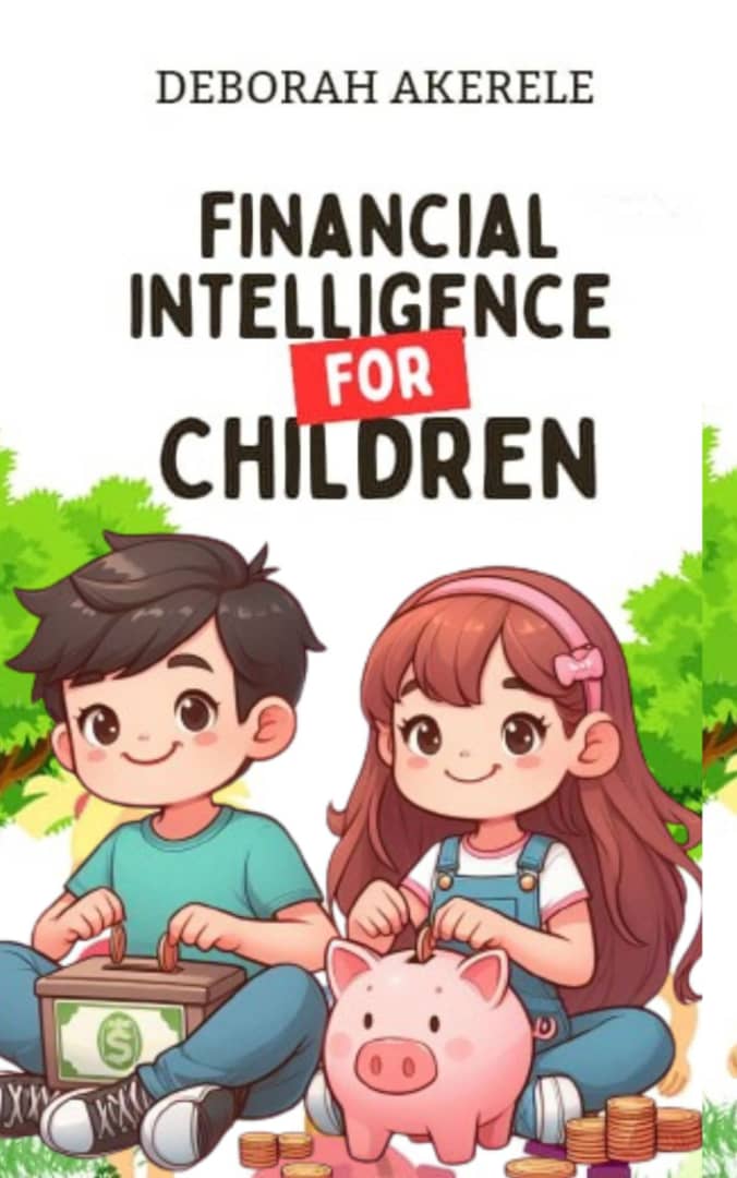 FINANCIAL INTELLIGIENCE FOR CHILDREN book by Deborah Akerele