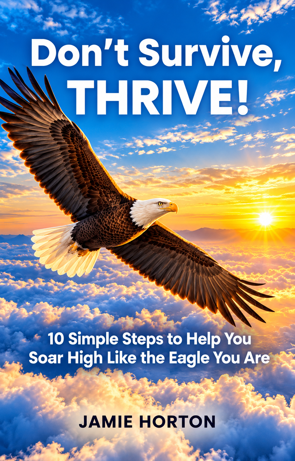 Don't Survive, THRIVE! book by Jamie Horton